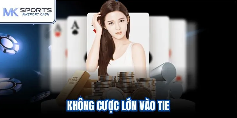 Không cược lớn vào Tie